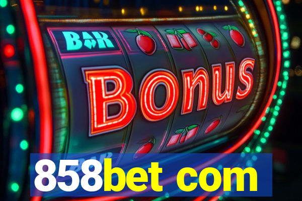 858bet com