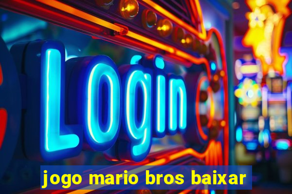 jogo mario bros baixar