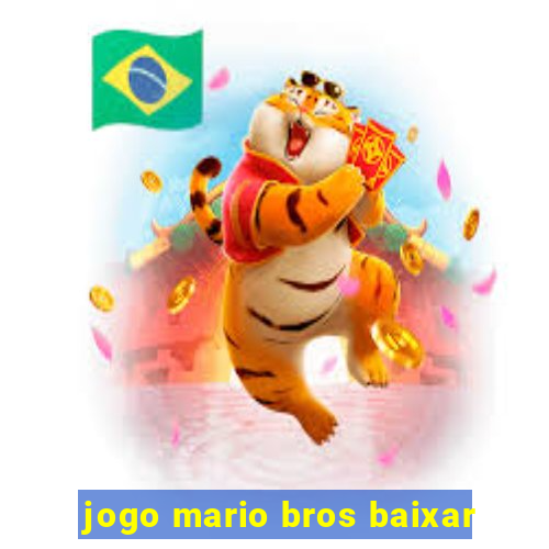 jogo mario bros baixar