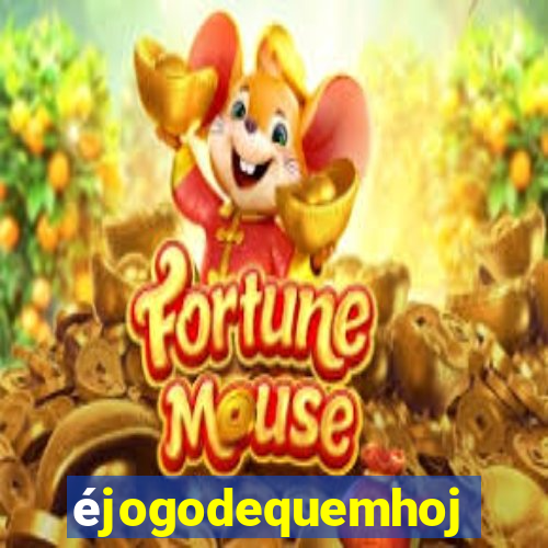 éjogodequemhoje