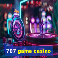 707 game casino