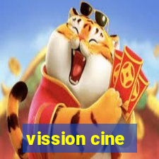 vission cine