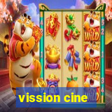 vission cine