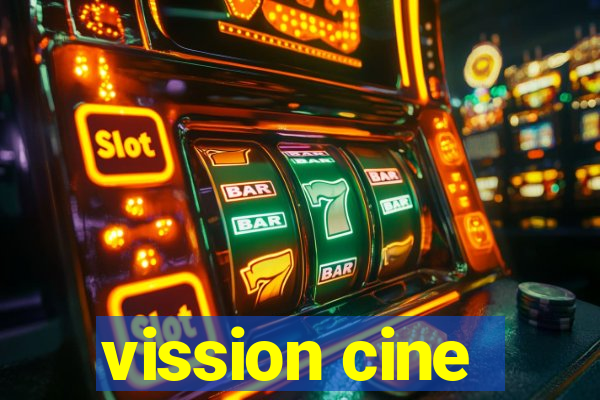 vission cine