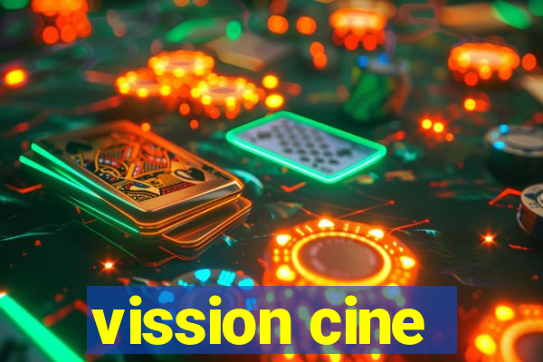 vission cine