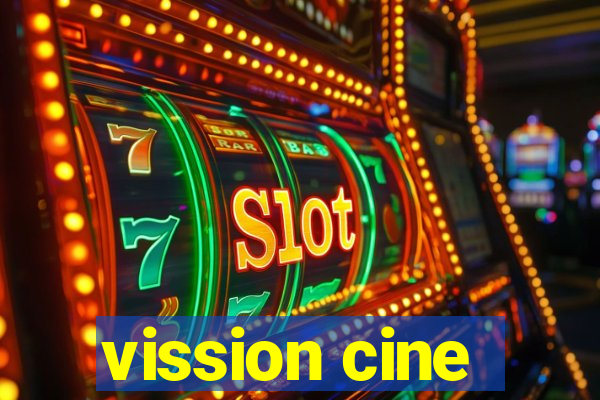 vission cine