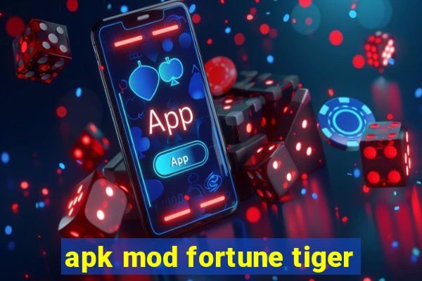 apk mod fortune tiger