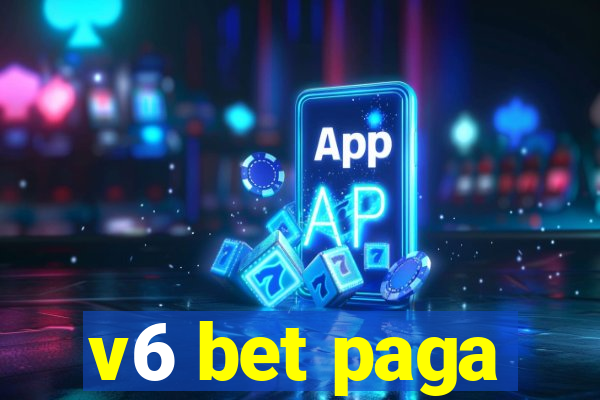 v6 bet paga