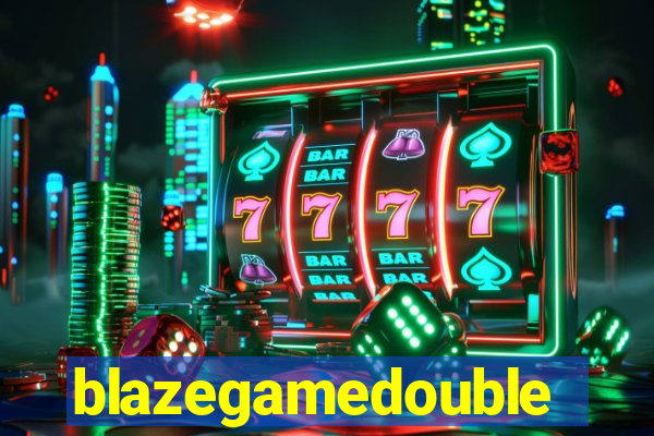 blazegamedouble