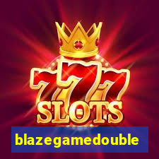 blazegamedouble