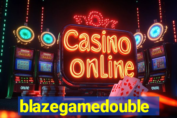 blazegamedouble