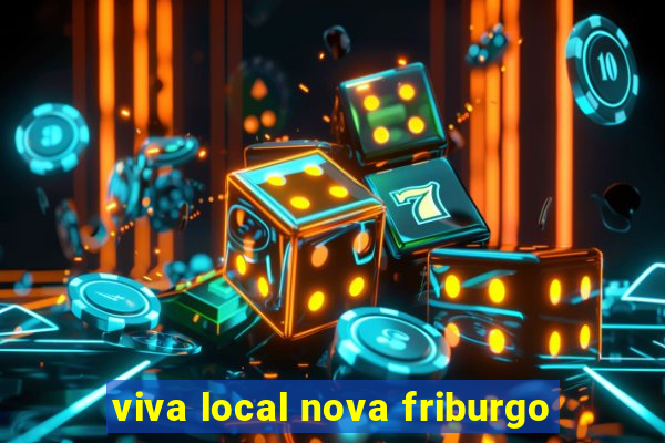 viva local nova friburgo