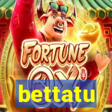 bettatu