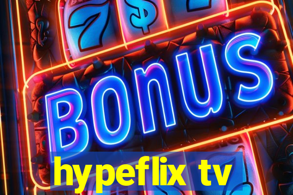 hypeflix tv