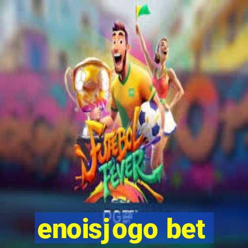 enoisjogo bet