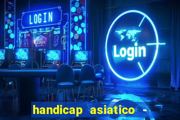 handicap asiatico - 0 5