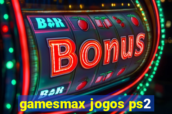 gamesmax jogos ps2