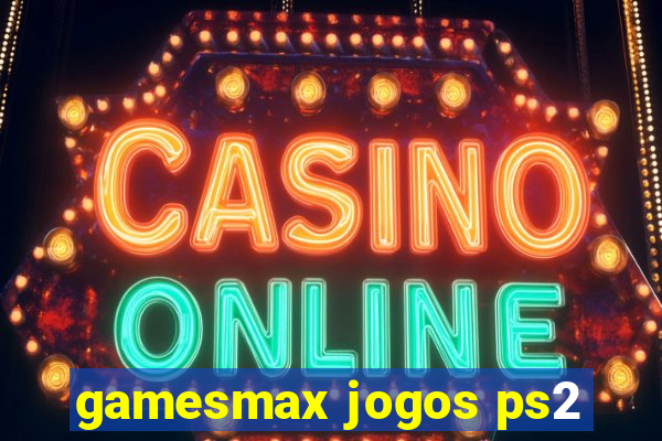 gamesmax jogos ps2