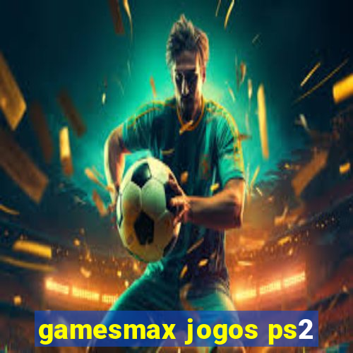 gamesmax jogos ps2