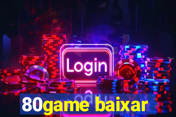 80game baixar