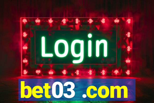 bet03 .com