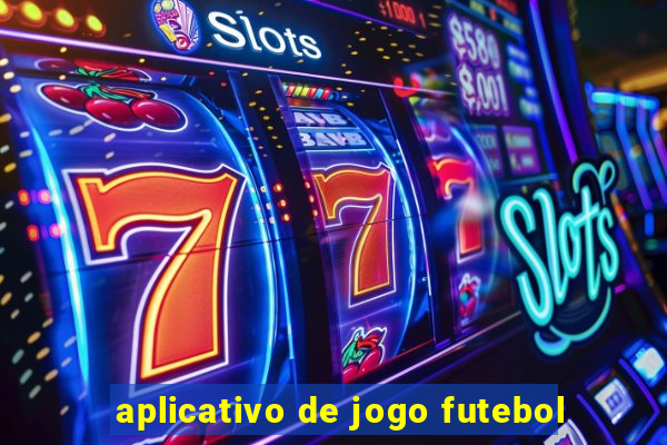 aplicativo de jogo futebol