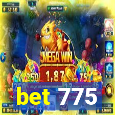 bet 775