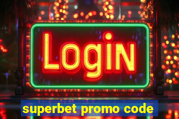 superbet promo code