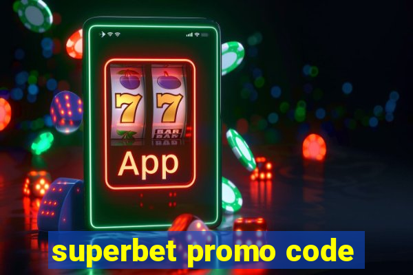 superbet promo code