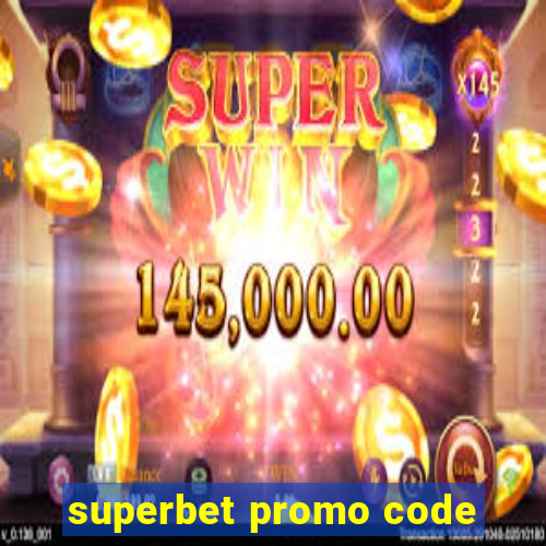 superbet promo code