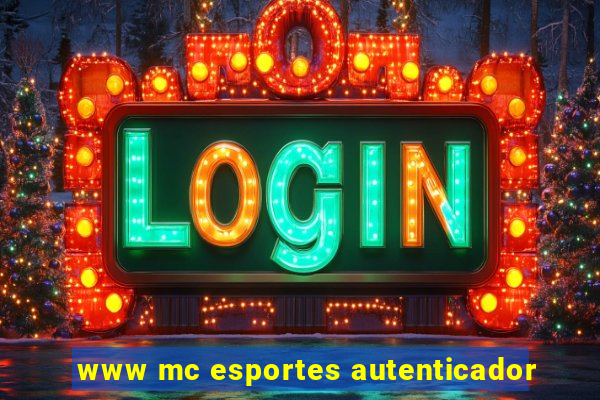 www mc esportes autenticador