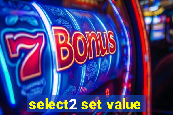 select2 set value