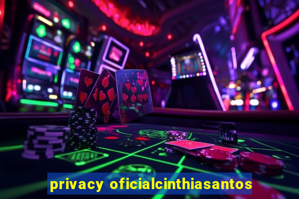 privacy oficialcinthiasantos