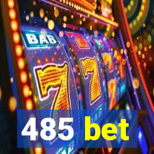 485 bet