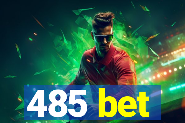 485 bet