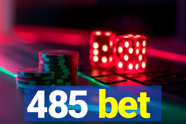 485 bet