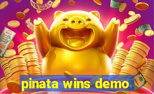 pinata wins demo