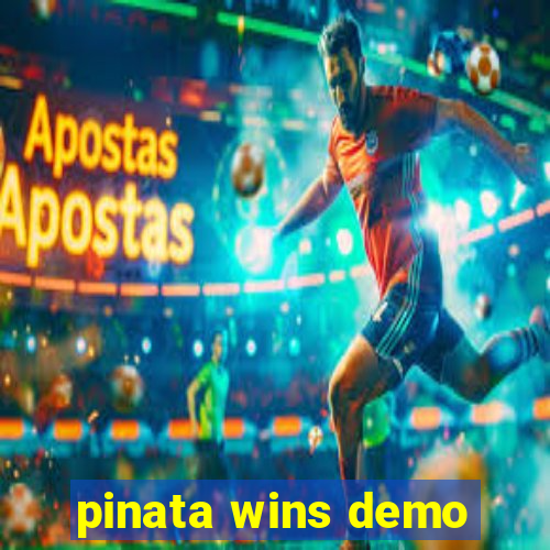 pinata wins demo