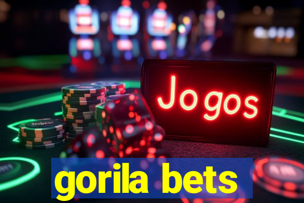 gorila bets