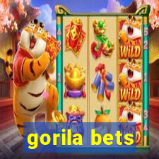 gorila bets