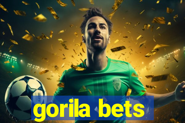 gorila bets