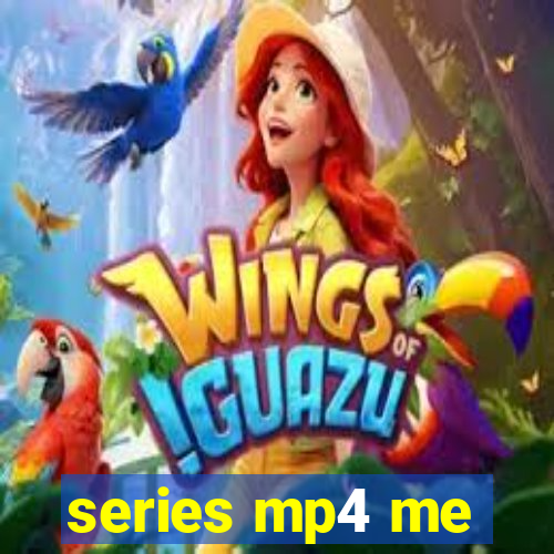 series mp4 me