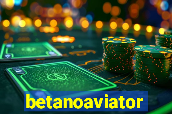 betanoaviator