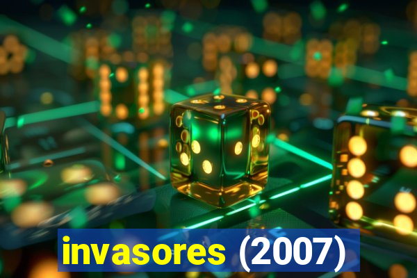 invasores (2007)