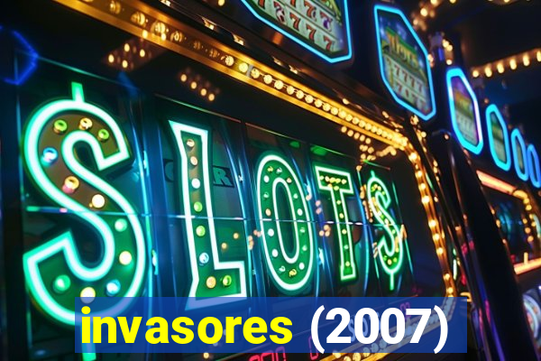 invasores (2007)