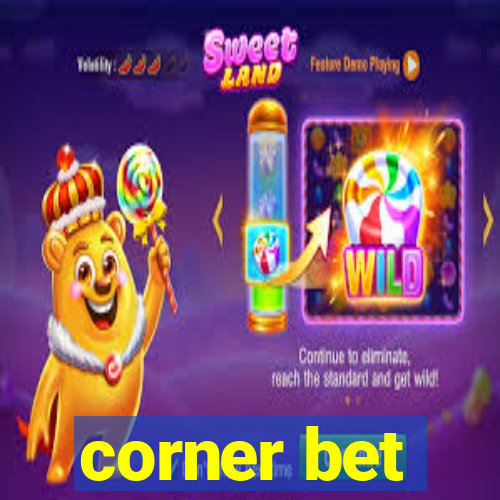 corner bet