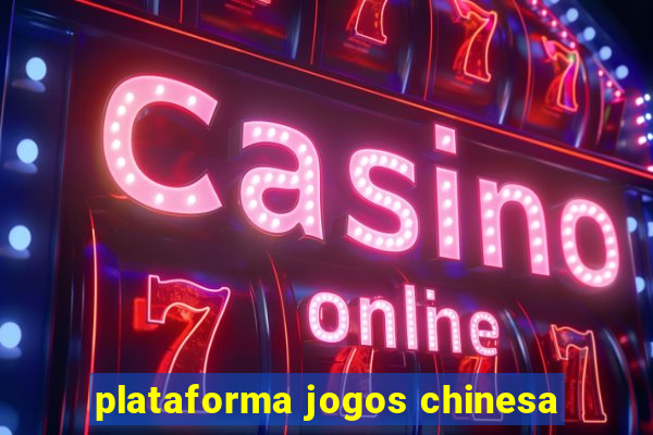 plataforma jogos chinesa