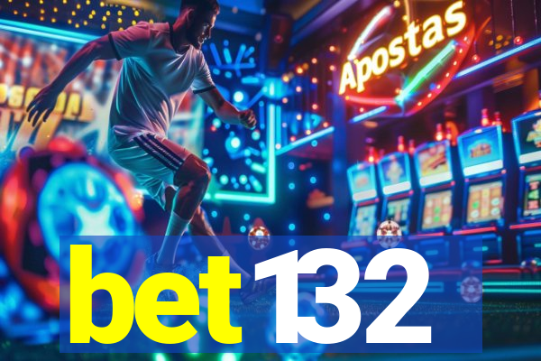 bet132