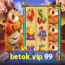 betok vip 99