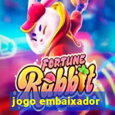 jogo embaixador